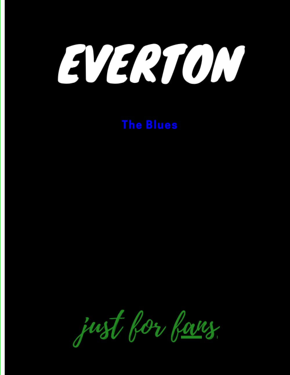 The Blues | Just for FANS (Diaries, Journals, Notebooks): 120 Pages - Plain Paper (Corners) for 8.5 x 11 size | Write down everything about your passion for sports. Journals to Write In for FANS