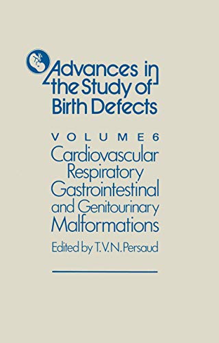 Cardiovascular, Respiratory, Gastrointestinal and Genitourinary Malformations (Advances in the Study of Birth Defects)