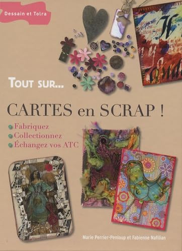 CARTES EN SCRAP : FABRIQUEZ COLLECTIONNEZ ÉCHANGEZ VOS ATC Nafilian, Fabienne