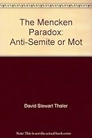 The Mencken Paradox: Anti Semite Or Mot 0977741605 Book Cover