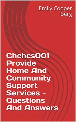 Chchcs001 Provide Home And Community Support Services Questions And Answers EBook Cooper 