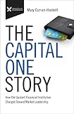 The Capital One Story: How the Upstart Financial Institution Charged Toward Market Leadership (The Business Storybook Series)