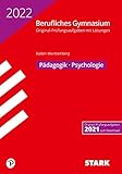 STARK Abiturprüfung Berufliches Gymnasium 2022 - Pädagogik/Psychologie - BaWü