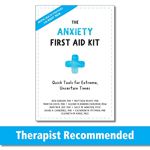 The Anxiety First Aid Kit: Quick Tools for Extreme, Uncertain Times Paperback – Aug. 1 2020