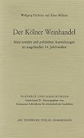 Der Kolner Weinhandel: Seine Sozialen Und Politischen Auswirkungen Im Ausgehenden 14. Jahrhundert 3799566856 Book Cover