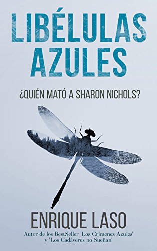 LIBÉLULAS AZULES: Una novela negra cargada de suspenso (Ethan Bush nº 3) (Spanish Edition)