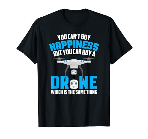 Can't Buy Happiness But Can Buy A Drone Gifts drone you can buy