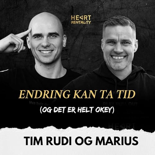 184: Jo, du kan bruke laaang tid p&aring; endring og fortsatt v&aelig;re p&aring; rett vei