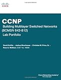 CCNP Building Multilayer Switched Networks (BCMSN 642-812) Lab Portfolio (Cisco Networking Academy)