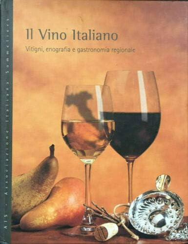 IL VINO ITALIANO - Vitigni - enografia e gastrono