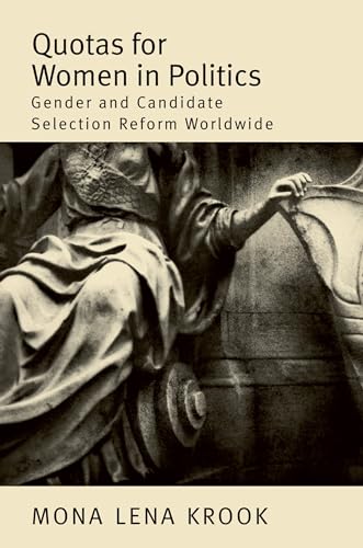 Quotas for Women in Politics: Gender and Candidate Selection Reform Worldwide