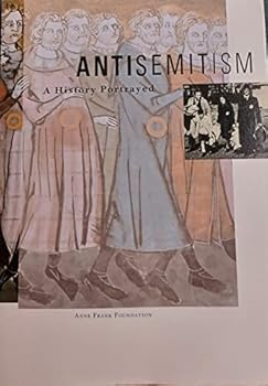 Hardcover Antisemitism a History Portrayed Book