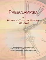 Preeclampsia: Webster's Timeline History, 1952 - 2007 0546987702 Book Cover