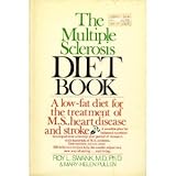 The Multiple Sclerosis Diet Book: A Low-Fat Diet for the Treatment of M.S., Heart Disease, and...