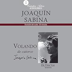 Volando de Catorce [Flying Fourteen] Audiobook By Joaqu&iacute;n Sabina cover art