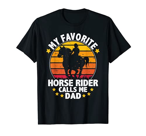 Hombre My Favorite Horse Rider Calls Me Dad Vintage Fathers Day Camiseta