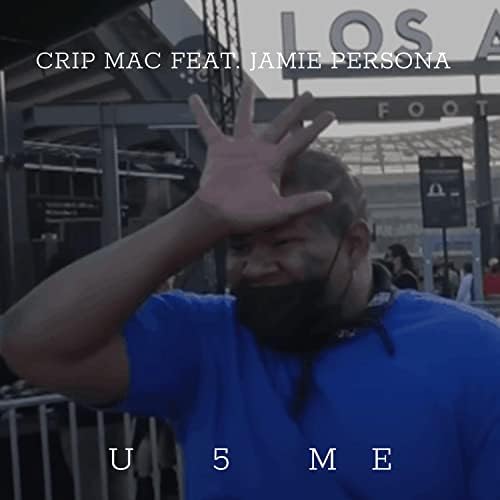 U 5 ME by Jamie Persona feat. Crip Mac on Amazon Music Unlimited