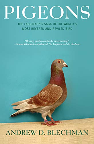 Pigeons: The Fascinating Saga of the World