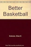 Better Basketball 0718214625 Book Cover