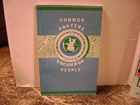 Common prayers for God's uncommon people 1556731485 Book Cover