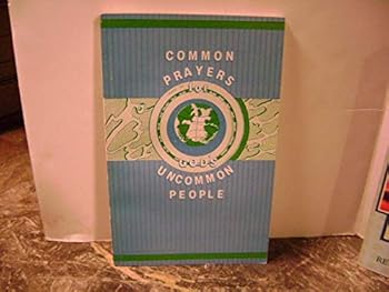 Paperback Common prayers for God's uncommon people Book