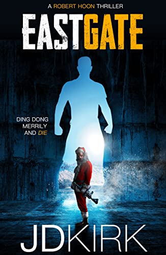 Eastgate: A Robert Hoon Thriller (Robert Hoon Thrillers Book 4)