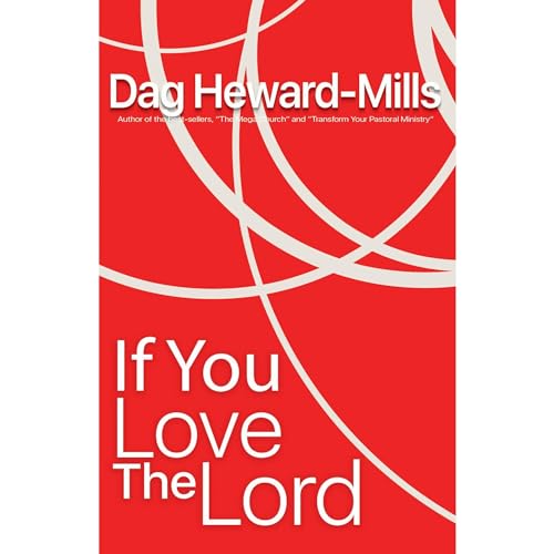 If You Love the Lord by Dag Heward-Mills episode artwork