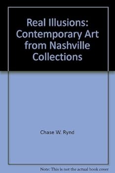 Hardcover Real Illusions: Contemporary Art from Nashville Collections Book