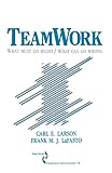Teamwork: What Must Go Right/What Can Go Wrong (SAGE Series in Interpersonal Communication Book 10)