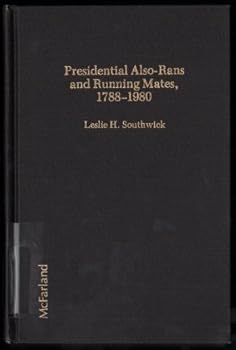 Hardcover Presidential Also-Rans and Running Mates, 1788-1980 Book