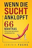 klein mantra carbon  Wenn die Sucht anklopft: 66 Mantras für kleine und große Abhängigkeiten (German Edition)