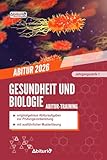 Abitur-Training Gesundheit und Biologie: originalgetreue Abituraufgaben der Jahrgangsstufe 1 zur Prüfungsvorbereitung