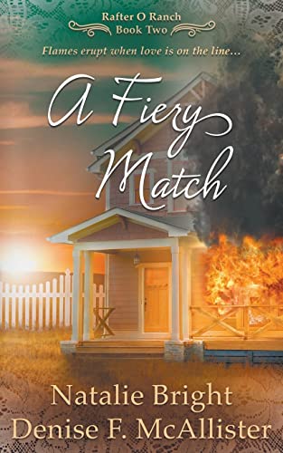 A Fiery Match: A Christian Western Romance Series (Rafter O Ranch)