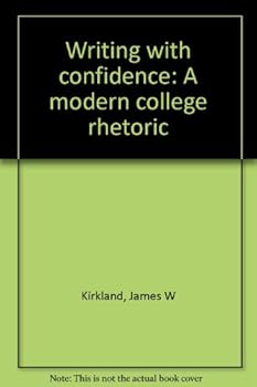 Paperback Writing with confidence: A modern college rhetoric Book