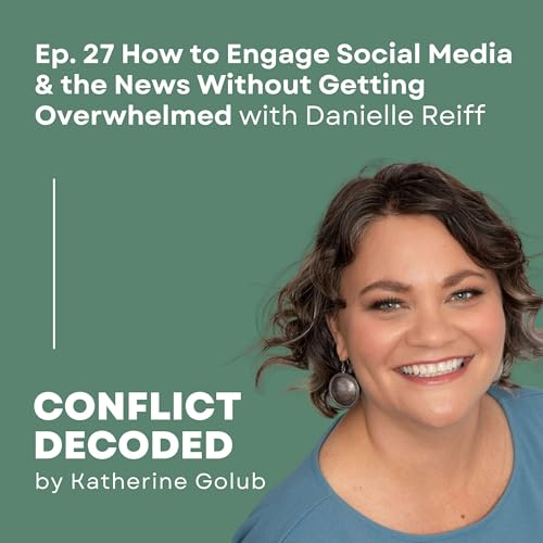 How to Engage Social Media & the News Without Getting Overwhelmed