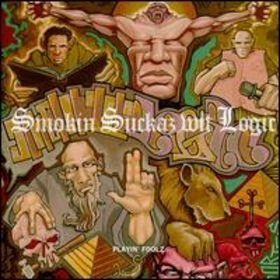 Playin Foolz [Audio CD] Smokin Suckaz Wit Logic