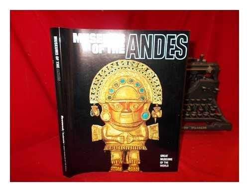 Museums of the Andes (Great Museums of the World)