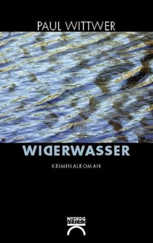 Widerwasser: Kriminalroman