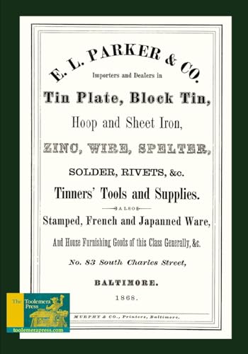 E. L. Parker & Co. Tinners' Tools And Supplies: Stamped, French And Japanned Ware, Tin Plate, Block Tin, &c.
