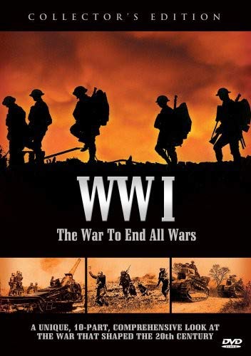 WWI War The War to End All Wars