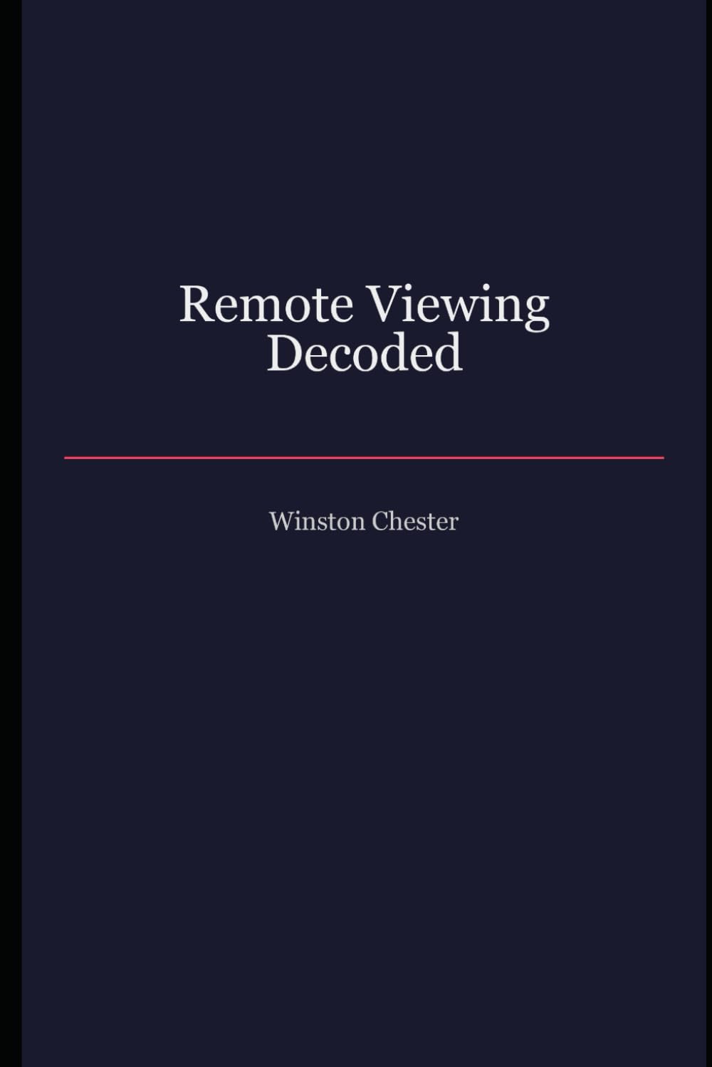 Remote Viewing Decoded