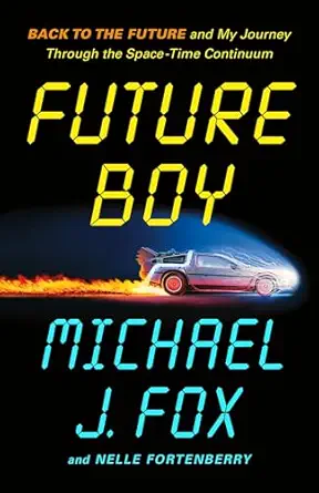 Future Boy / Michael J. Fox,Nelle Fortenberry