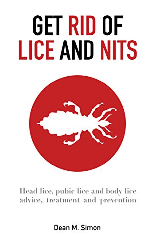 Get rid of lice and nits: Head lice, pubic lice and body lice advice, treatment and prevention