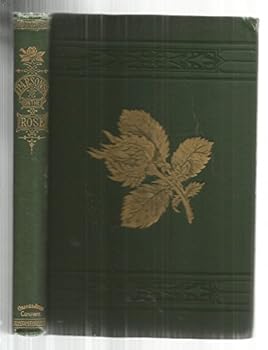 Parsons on the Rose: A Treatise on the Propagation, Culture, and History of the Rose