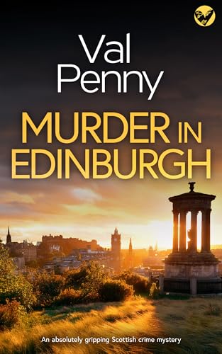 MURDER IN EDINBURGH an absolutely gripping Scottish crime mystery...