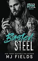 Busted Steel: An Age Gap Stand Alone Romance (Steel Crew) 1954112076 Book Cover