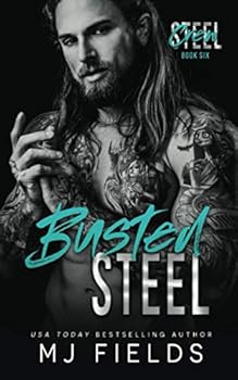 Busted Steel: An Age Gap Stand Alone Romance (Steel Crew) - Book #6 of the Steel Crew