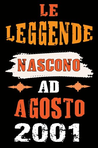 Le leggende Nascono Ad Agosto 2001: Idea Regalo di compleanno 22 anni originale per ragazze e ragazzi / Quaderno a righe"