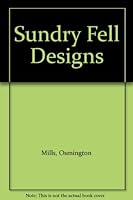 Sundry Fell Designs B0026C24N6 Book Cover