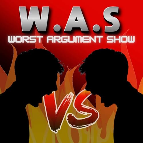 『W.A.S (The Worse Argument Show)』のカバーアート